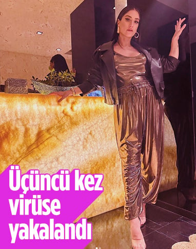 İkinci çocuğuna hamile olan Hazal Kaya virüse yakalandı