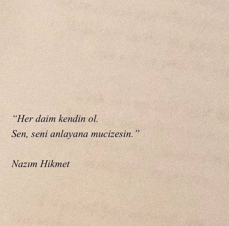 23 Kasim 2024 Günün Siiri - Nazim Hikmet / her daim kendin ol