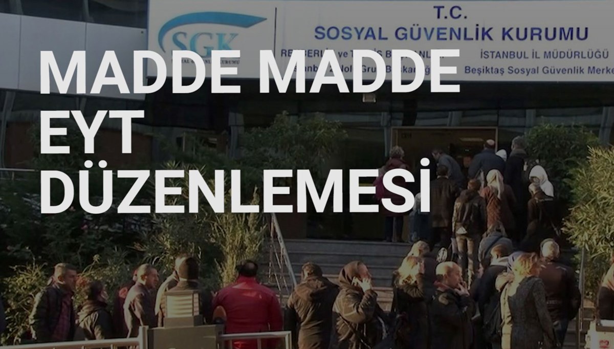 EYT düzenlemesinde madde madde merak edilenler